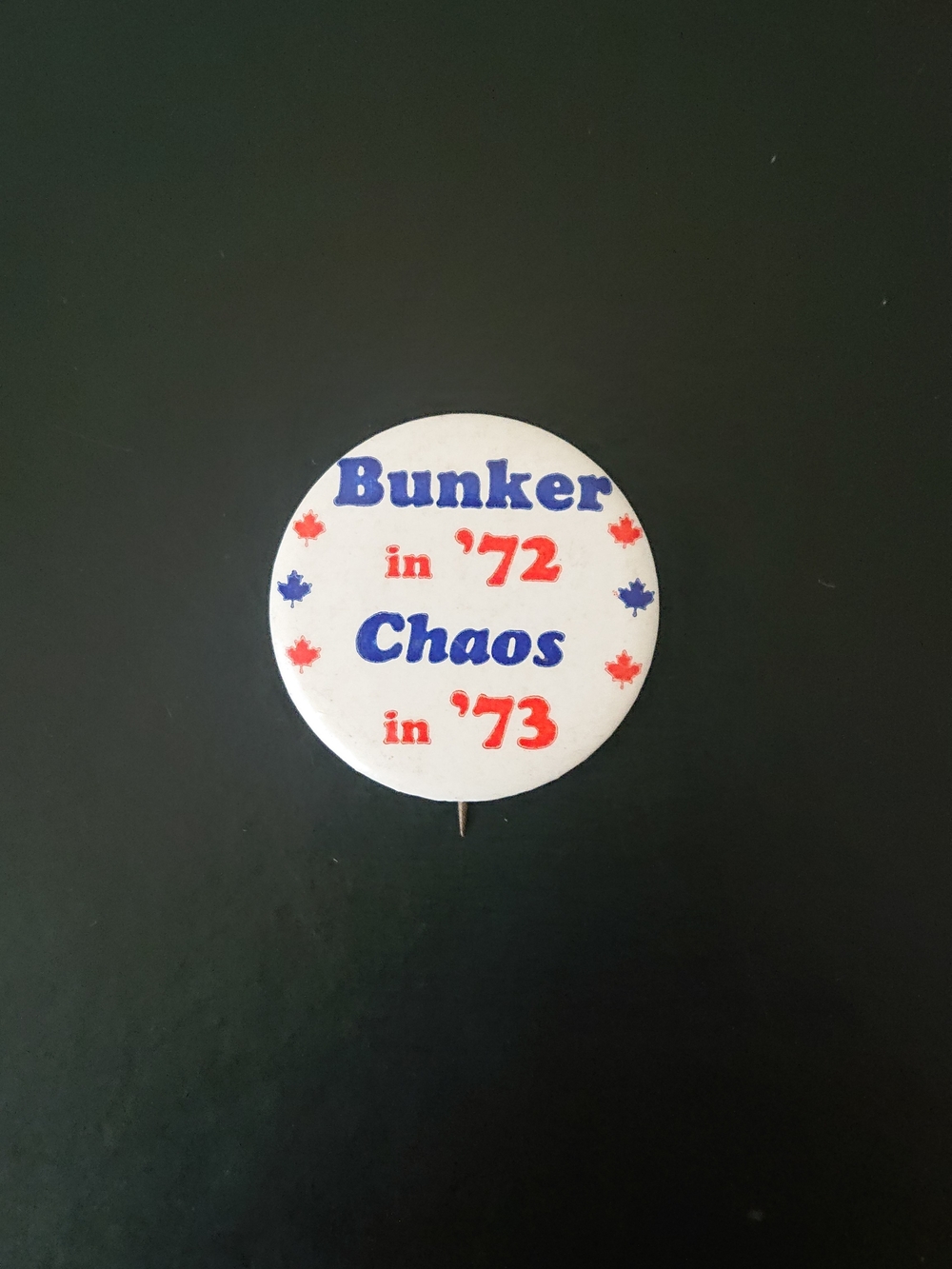 Vintage Pin Button - Bunker In '72, Chaos in '73 - 1.5" Round White Political